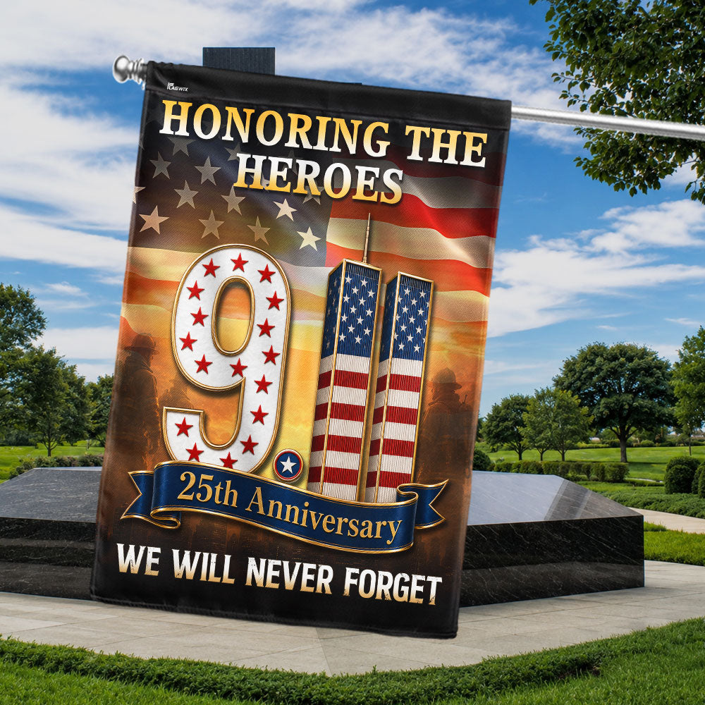 911 Patriot Day 25th Anniversary Honoring the Heroes We Will Never Forget Flag