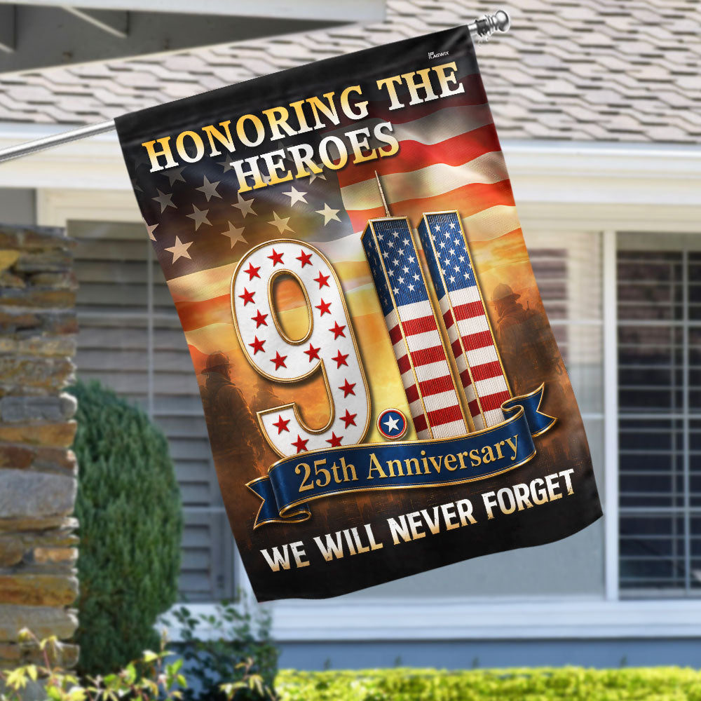 911 Patriot Day 25th Anniversary Honoring the Heroes We Will Never Forget Flag