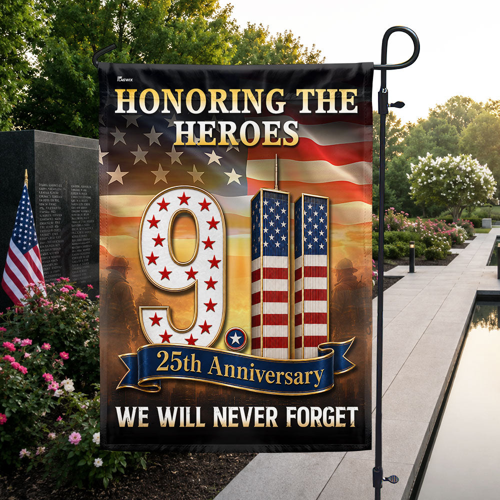 911 Patriot Day 25th Anniversary Honoring the Heroes We Will Never Forget Flag