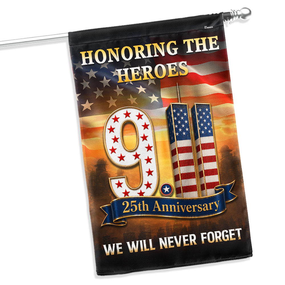 911 Patriot Day 25th Anniversary Honoring the Heroes We Will Never Forget Flag