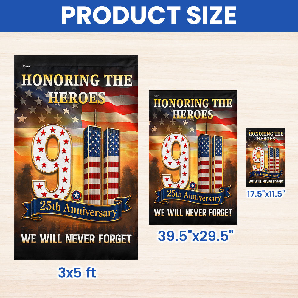 911 Patriot Day 25th Anniversary Honoring the Heroes We Will Never Forget Flag